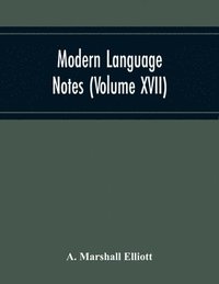 bokomslag Modern Language Notes (Volume Xvii)