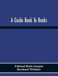 bokomslag A Guide Book To Books
