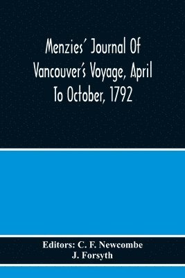 Menzies' Journal Of Vancouver'S Voyage, April To October, 1792