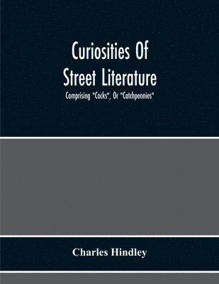 bokomslag Curiosities Of Street Literature