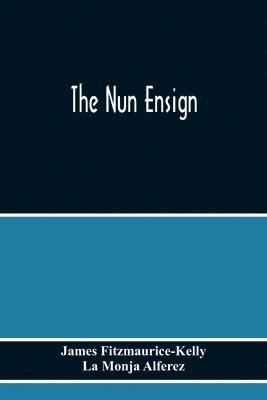 James Fitzmaurice-Kelly - Nun Ensign, Häftad