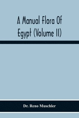 bokomslag Manual Flora Of Egypt (Volume Ii)