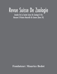 bokomslag Revue Suisse De Zoologie; Annales De La Societe Suisse De Zoologie Et Du Museum D Histoire Naturelle De Geneve (Tome 59)