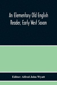 bokomslag Elementary Old English Reader, Early West Saxon