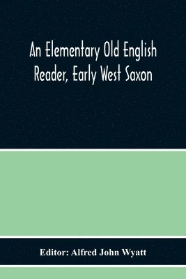 An Elementary Old English Reader, Early West Saxon 1