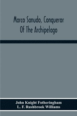 Marco Sanudo, Conqueror Of The Archipelago