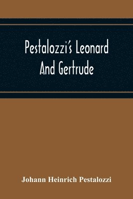 bokomslag Pestalozzi'S Leonard And Gertrude