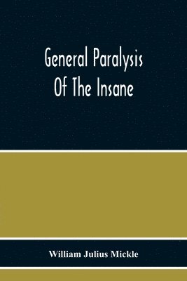 General Paralysis Of The Insane 1