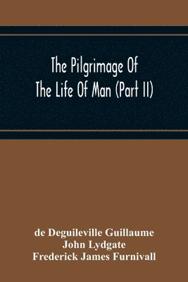 The Pilgrimage Of The Life Of Man (Part Ii) 1