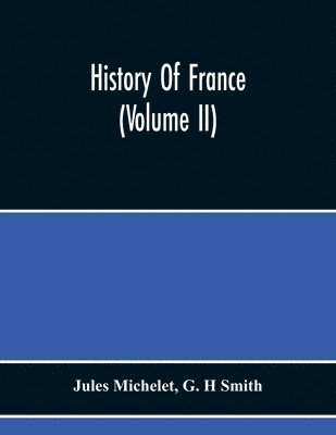 bokomslag History Of France (Volume Ii)