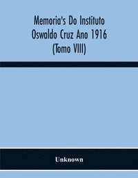 bokomslag Memoria'S Do Instituto Oswaldo Cruz Ano 1916 (Tomo Viii)