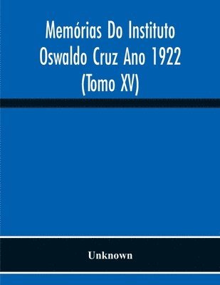 Memorias Do Instituto Oswaldo Cruz Ano 1922 (Tomo Xv) 1