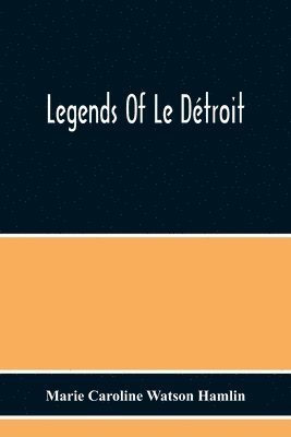 bokomslag Legends Of Le Dtroit