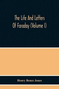 bokomslag The Life And Letters Of Faraday (Volume I)