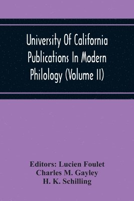 University Of California Publications In Modern Philology (Volume Ii) 1