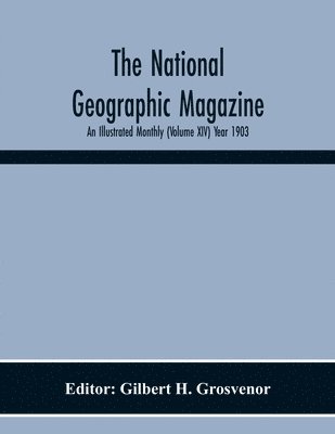 bokomslag The National Geographic Magazine; An Illustrated Monthly (Volume Xiv) Year 1903