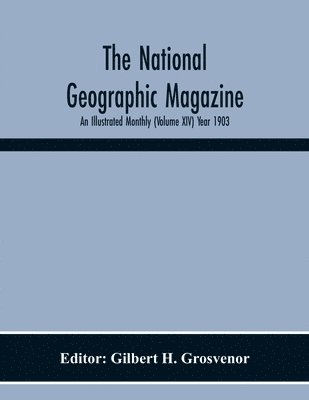 National Geographic Magazine; An Illustrated Monthly (Volume Xiv) Year 1903