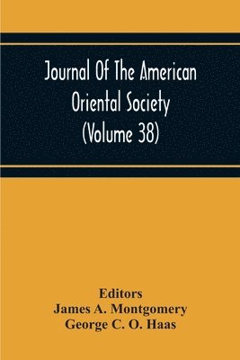 Journal Of The American Oriental Society (Volume 38)