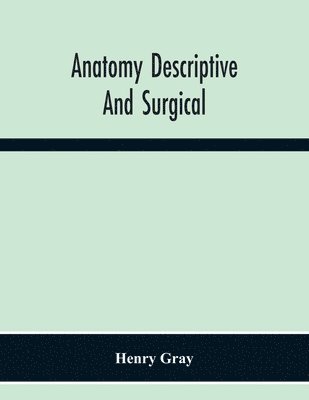 Anatomy Descriptive And Surgical 1