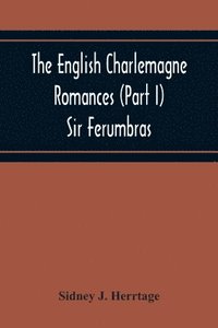 bokomslag The English Charlemagne Romances (Part I) Sir Ferumbras