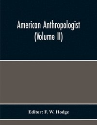 bokomslag American Anthropologist (Volume Ii)