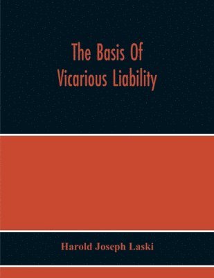 Harold Joseph Laski - Basis Of Vicarious Liability, Häftad