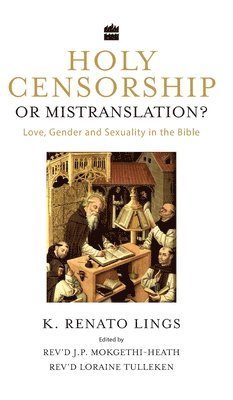 bokomslag Holy Censorship or Mistranslation? Love, Gender and Sexuality in the Bible