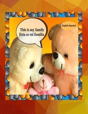 This is my family Esta es mi familia (English-Spanish)