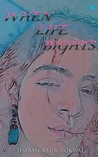 bokomslag When Life Bights