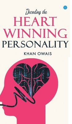 Decoding The Heart Winning Personality. 1