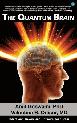 bokomslag The Quantum Brain: Understand, Rewire and Optimize Your Brain