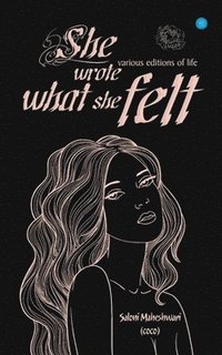 bokomslag She Wrote What She Felt