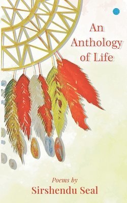 bokomslag An Anthology of Life