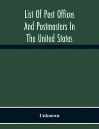bokomslag List Of Post Offices And Postmasters In The United States