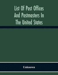 bokomslag List Of Post Offices And Postmasters In The United States