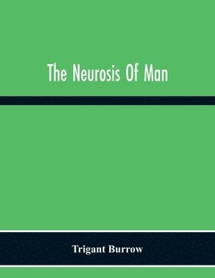 The Neurosis Of Man 1