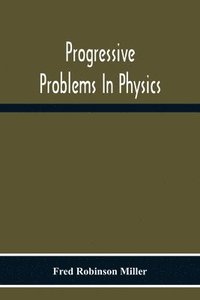 bokomslag Progressive Problems In Physics