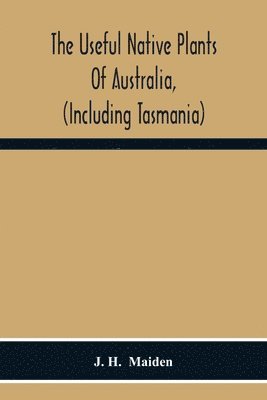 bokomslag Useful Native Plants Of Australia, (Including Tasmania)