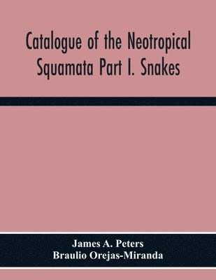 Catalogue Of The Neotropical Squamata Part I. Snakes 1