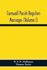 bokomslag Cornwall Parish Registers. Marriages (Volume I)