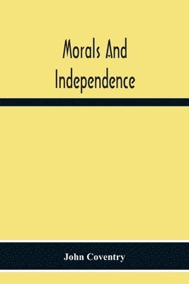 Morals And Independence