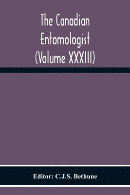 The Canadian Entomologist (Volume Xxxiii) 1