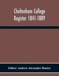 bokomslag Cheltenham College Register 1841-1889