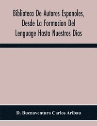 bokomslag Biblioteca De Autores Espanoles, Desde La Formacion Del Lenguage Hasta Nuestros Dias; Elegas De Varones Ilustres De Indias