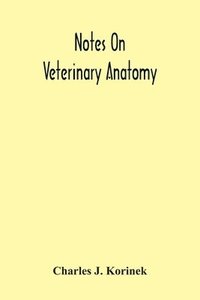 bokomslag Notes On Veterinary Anatomy