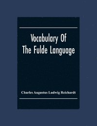 bokomslag Vocabulary Of The Fulde Language