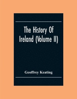 bokomslag History Of Ireland (Volume Ii)