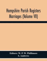 bokomslag Hampshire Parish Registers Marriages (Volume Vii)