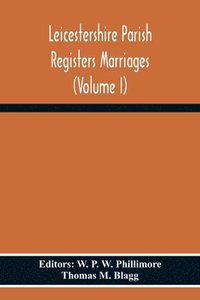 bokomslag Leicestershire Parish Registers Marriages (Volume I)