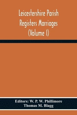 bokomslag Leicestershire Parish Registers Marriages (Volume I)